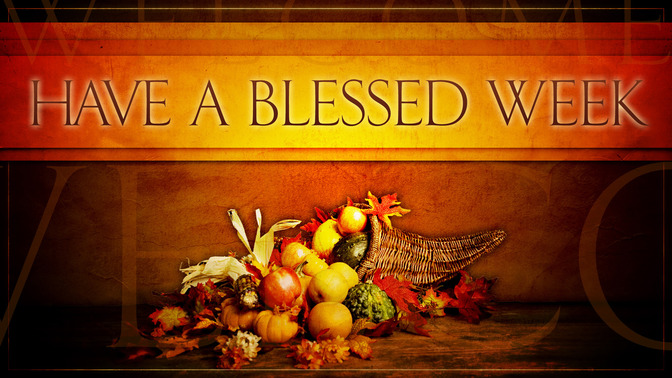 Have_A_Blessed_Week_16x9-TITLE-2#preset=tg_title2.jpg