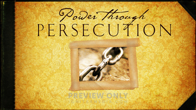 Power_Through_Persecution_16x9-TITLE-2#preset=tg_title2.jpg