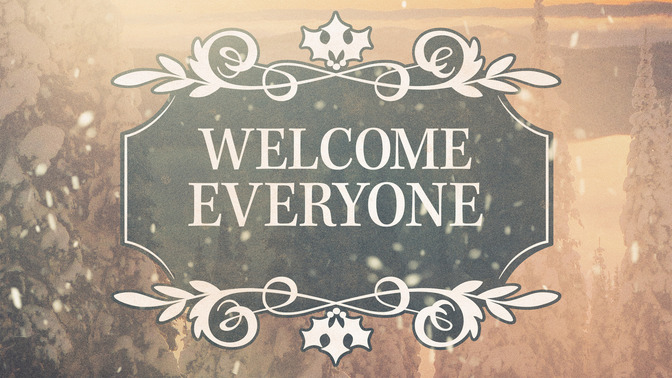 Scenic_Christmas_-_Welcome_Everyone_16x9-TITLE-2#preset=tg_title2.jpg