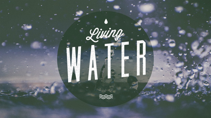 Living_Water_16x9-TITLE-2#preset=tg_title2.jpg