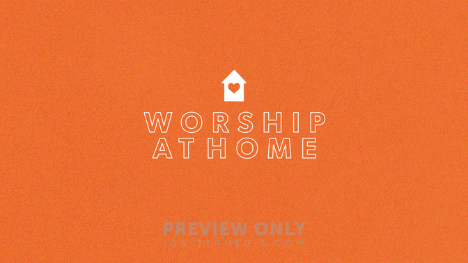 Worship-At-Home-WIDE#preset=tg_title2.jpg