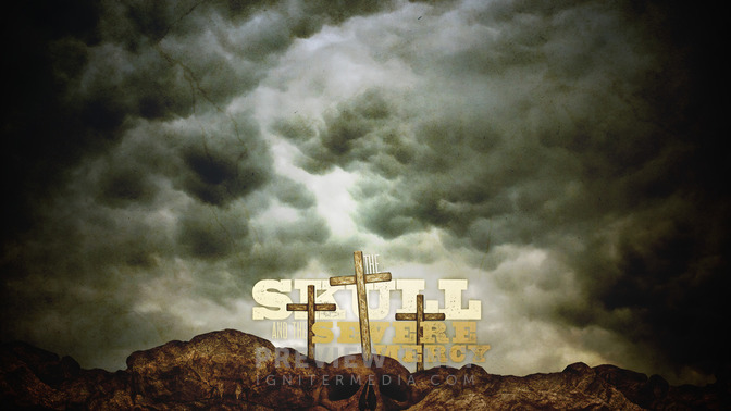 The_Skull_and_the_Severe_Mercy_16x9-CONTENT-2#preset=tg_alt2.jpg
