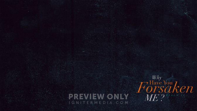 Why_Have_You_Forsaken_Me_16x9-CONTENT-1#preset=tg_alt1.jpg