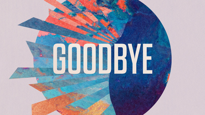 goodbye