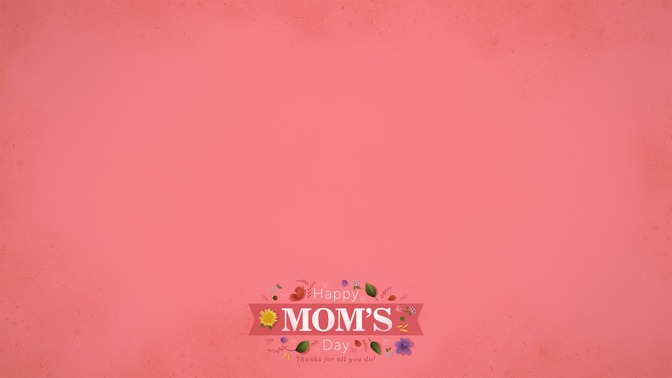 Floral_Motif_-_Happy_Moms_Day_16x9-CONTENT-1#preset=tg_alt1.jpg