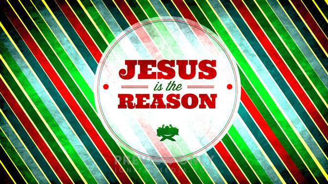 Jesus_Is_The_Reason_16x9-TITLE-2#preset=tg_title2.jpg