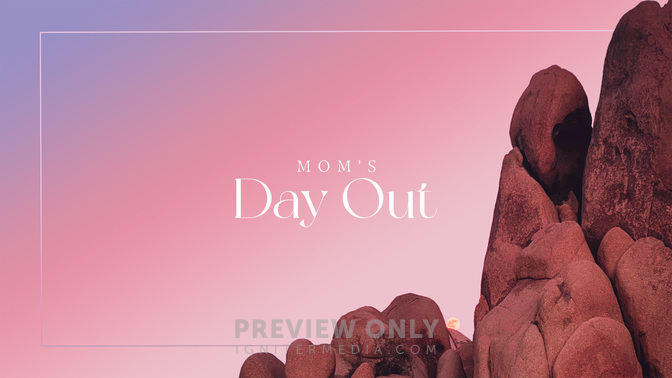 Moms_Day_Out-WIDE#preset=tg_title1.jpg