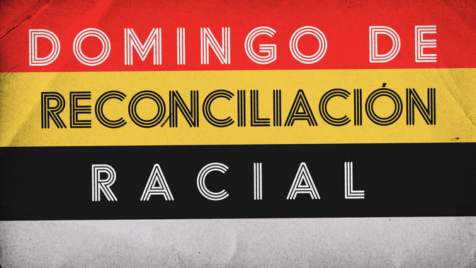 Domingo_De_Reconciliacin_Racial_16x9-TITLE-2#preset=tg_title2.jpg