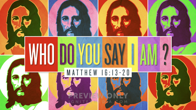 who do you say i am?