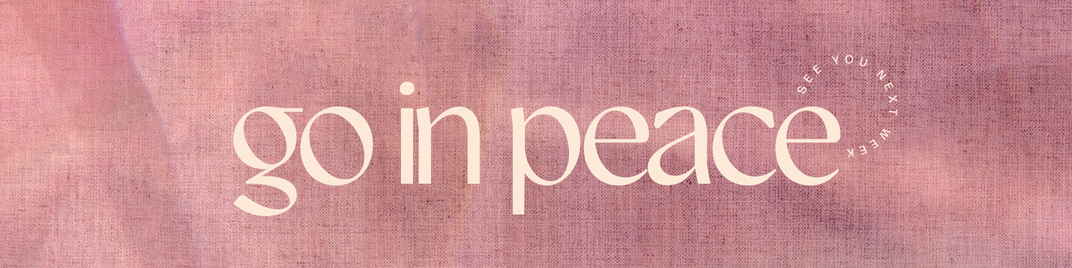 easter arches - go in peace