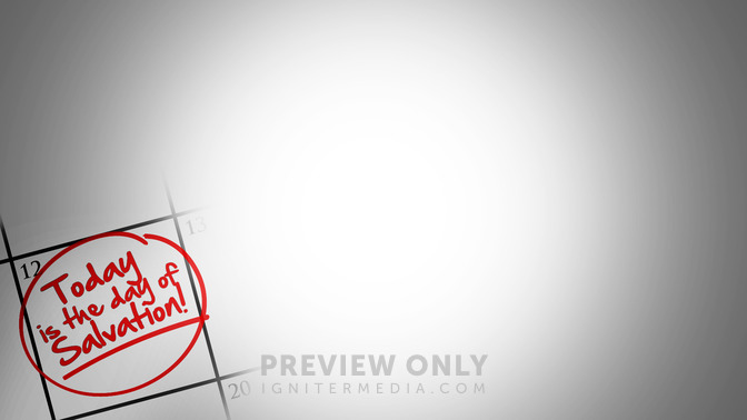 Today_Is_the_Day_of_Salvation_16x9-CONTENT-2#preset=tg_alt2.jpg