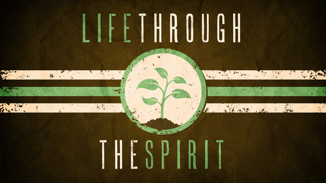 Life_Through_The_Spirit_16x9-TITLE-2#preset=tg_title2.jpg