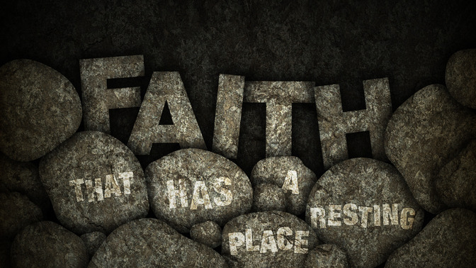 Faith_That_Has_A_Resting_Place_16x9-TITLE-2#preset=tg_title2.jpg