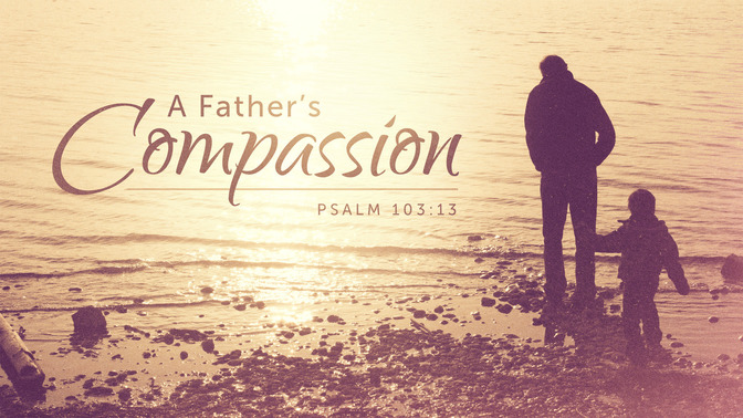 a fathers compassion