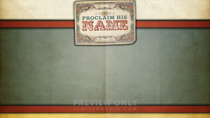 Proclaim_His_Name_16x9-CONTENT-2#preset=tg_alt2.jpg