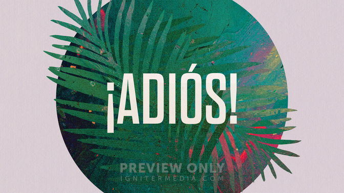 PalmSunday-Goodbye-Spanish-WIDE#preset=tg_title1.jpg