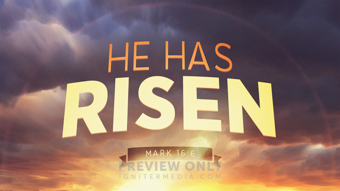 he has risen