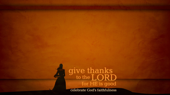 Give_Thanks_To_The_Lord_For_He_Is_Good_16x9-CONTENT-1#preset=tg_alt1.jpg