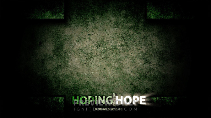 The_Hope_Series_-_Hoping_Against_Hope_16x9-CONTENT-1#preset=tg_alt1.jpg