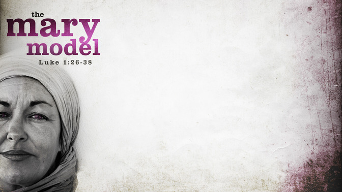 The_Mary_Model_16x9-CONTENT-1#preset=tg_alt1.jpg