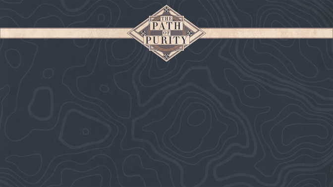 Path_Of_Purity_WIDE-CONTENT-2#preset=tg_alt2.jpg