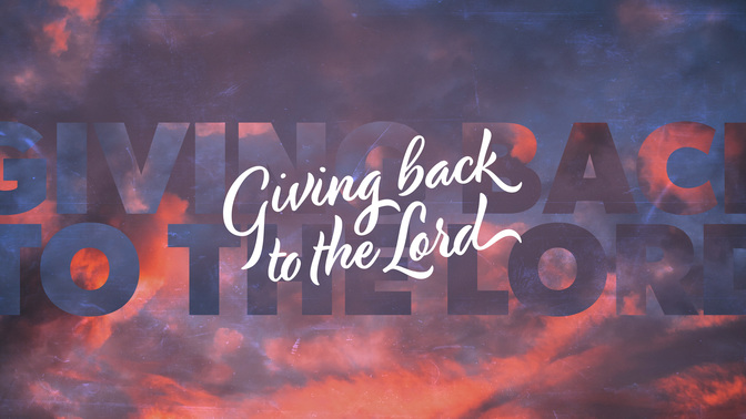 giving back to the lord