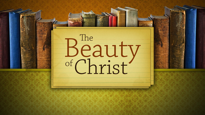 The_Beauty_of_Christ_16x9-TITLE-2#preset=tg_title2.jpg