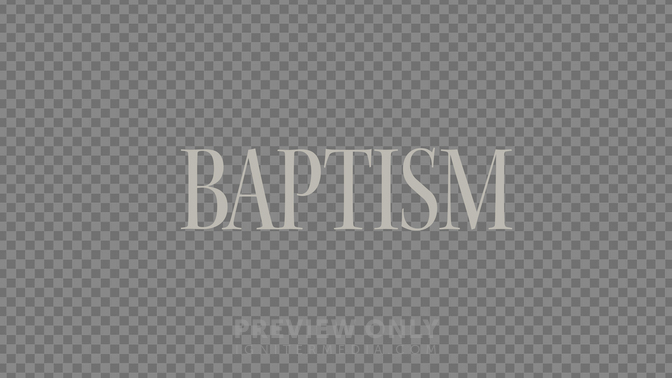 Baptism_Preview#preset=preview_only.jpg