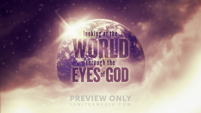 Looking_at_the_World_Through_the_Eyes_of_God_16x9-TITLE-2#preset=tg_title2.jpg