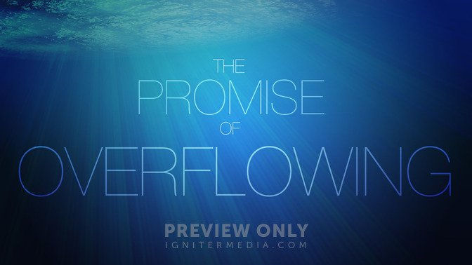 The_Promise_of_Overflowing_16x9-TITLE-2#preset=tg_title2.jpg