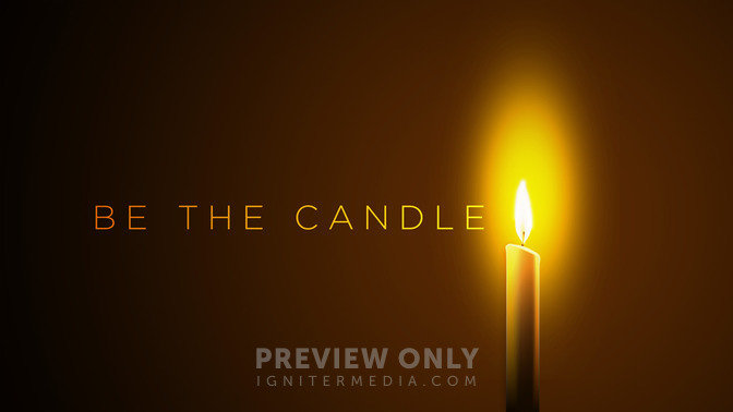 Be_the_Candle_16x9-TITLE-2#preset=tg_title2.jpg