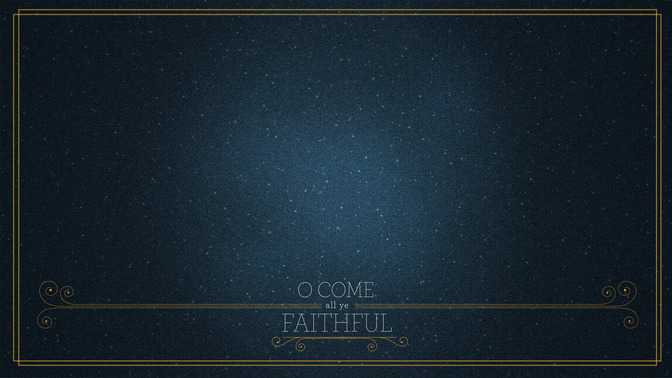 O_Come_All_Ye_Faithful_16x9-CONTENT-2#preset=tg_alt2.jpg