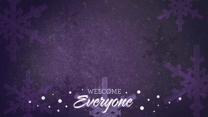 Winter_Snowflake_-_Welcome_Everyone_16x9-CONTENT-2#preset=tg_alt2.jpg