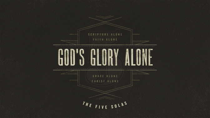 gods glory alone