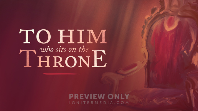 To_Him_Who_Sits_On_The_Throne_WIDE-TITLE-2#preset=tg_title2.jpg