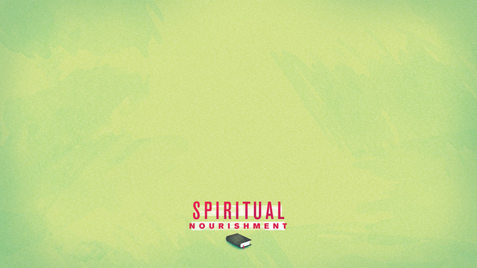 Spiritual_Nourishment_16x9-CONTENT-2#preset=tg_alt2.jpg
