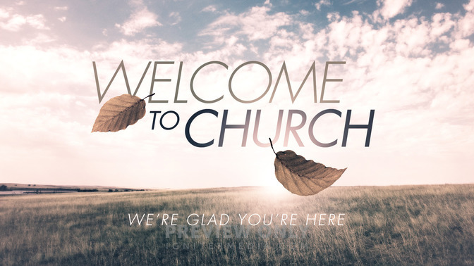 Welcome_To_Church_16x9-TITLE-1#preset=tg_title1.jpg