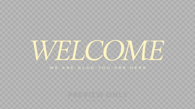 Welcome_Transparent#preset=preview_only.jpg