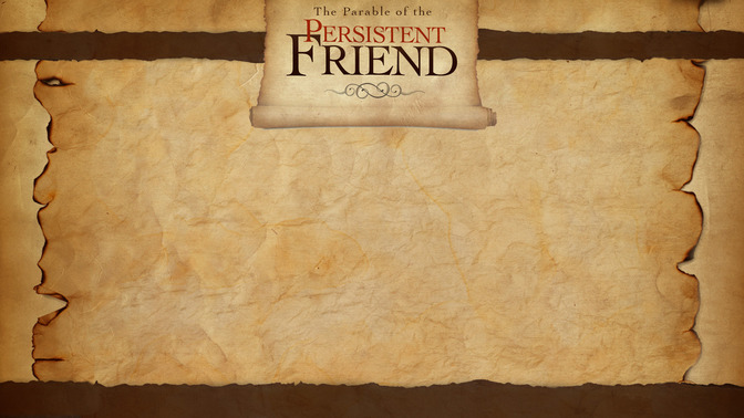 The_Parable_of_the_Persistent_Friend_16x9-CONTENT-2#preset=tg_alt2.jpg