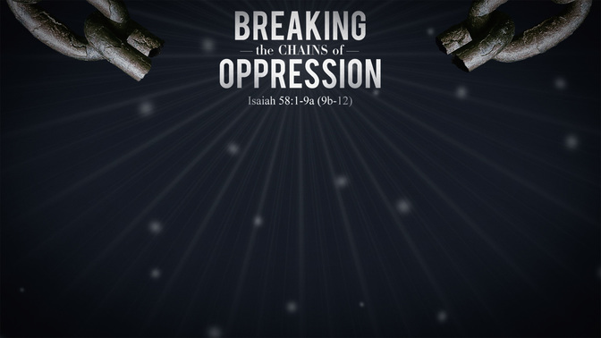 Breaking_The_Chains_Of_Oppression_WIDE-CONTENT-1#preset=tg_alt1.jpg