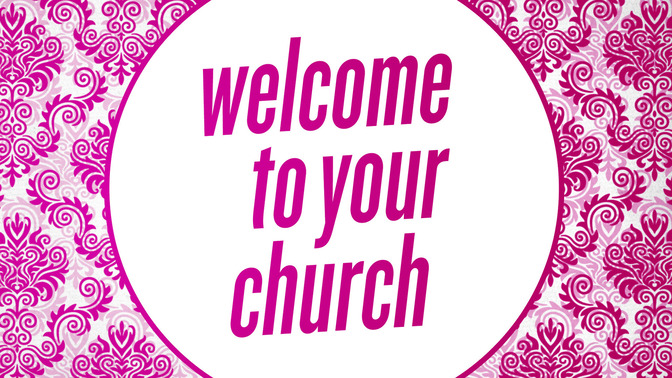 Welcome_to_Your_Church_16x9-TITLE-2#preset=tg_title2.jpg