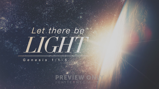 let there be light