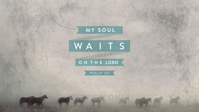 my soul waits on the lord