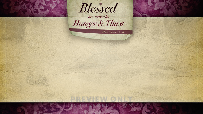 Blessed_Are_They_Who_Hunger_And_Thirst_16x9-CONTENT-1#preset=tg_alt1.jpg