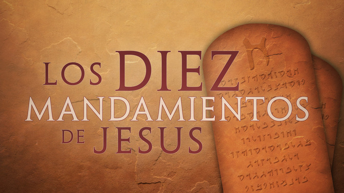 Los_Deiz_Mandamientos_de_Jess_16x9-TITLE-2#preset=tg_title2.jpg