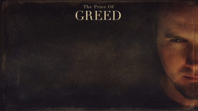 The_Price_of_Greed_16x9-CONTENT-2#preset=tg_alt2.jpg