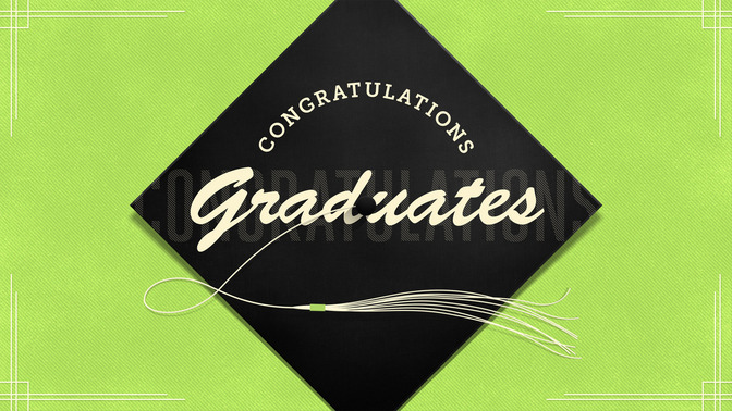 Congratulations_Graduates_16x9-TITLE-2#preset=tg_title2.jpg
