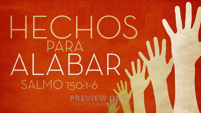 hechos para alabar