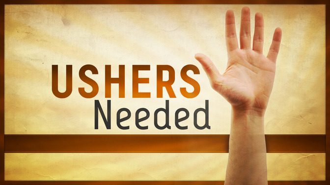 Ushers_Needed_16x9-TITLE-2#preset=tg_title2.jpg