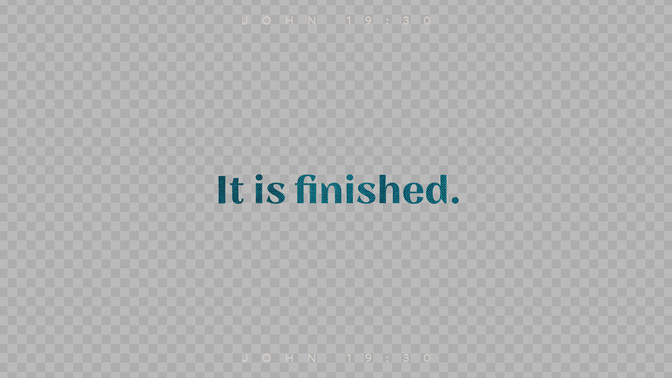 sayings of jesus - it is finished